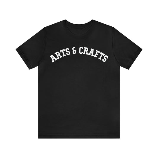 ARTS & CRAFTS • Unisex Jersey Short Sleeve Tee